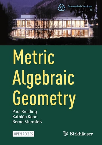 Metric Algebraic Geometry 1st Edition Paul Breiding Kathlén Kohn