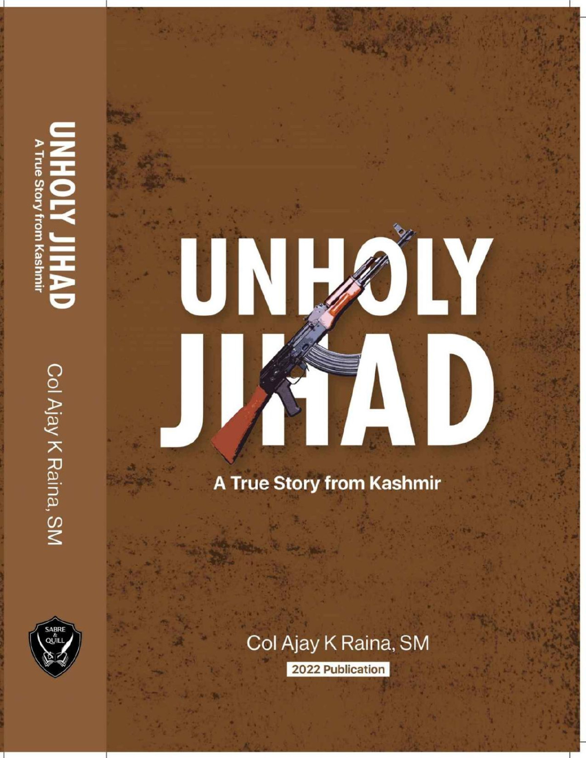 Unholy Jihad A True Story From Kashmir Ajay K Raina