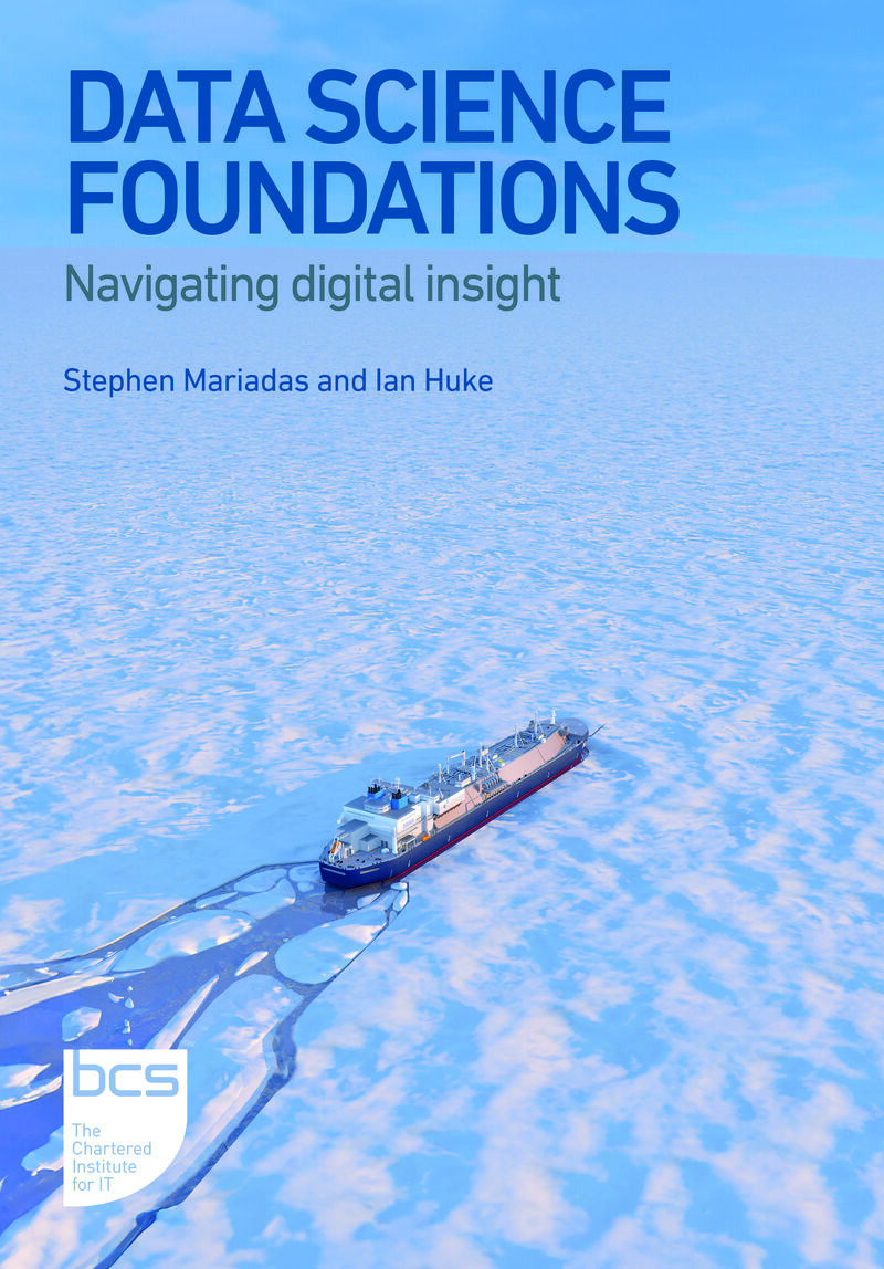 Data Science Foundations Navigating Digital Insight Stephen Mariadas Ian Huke