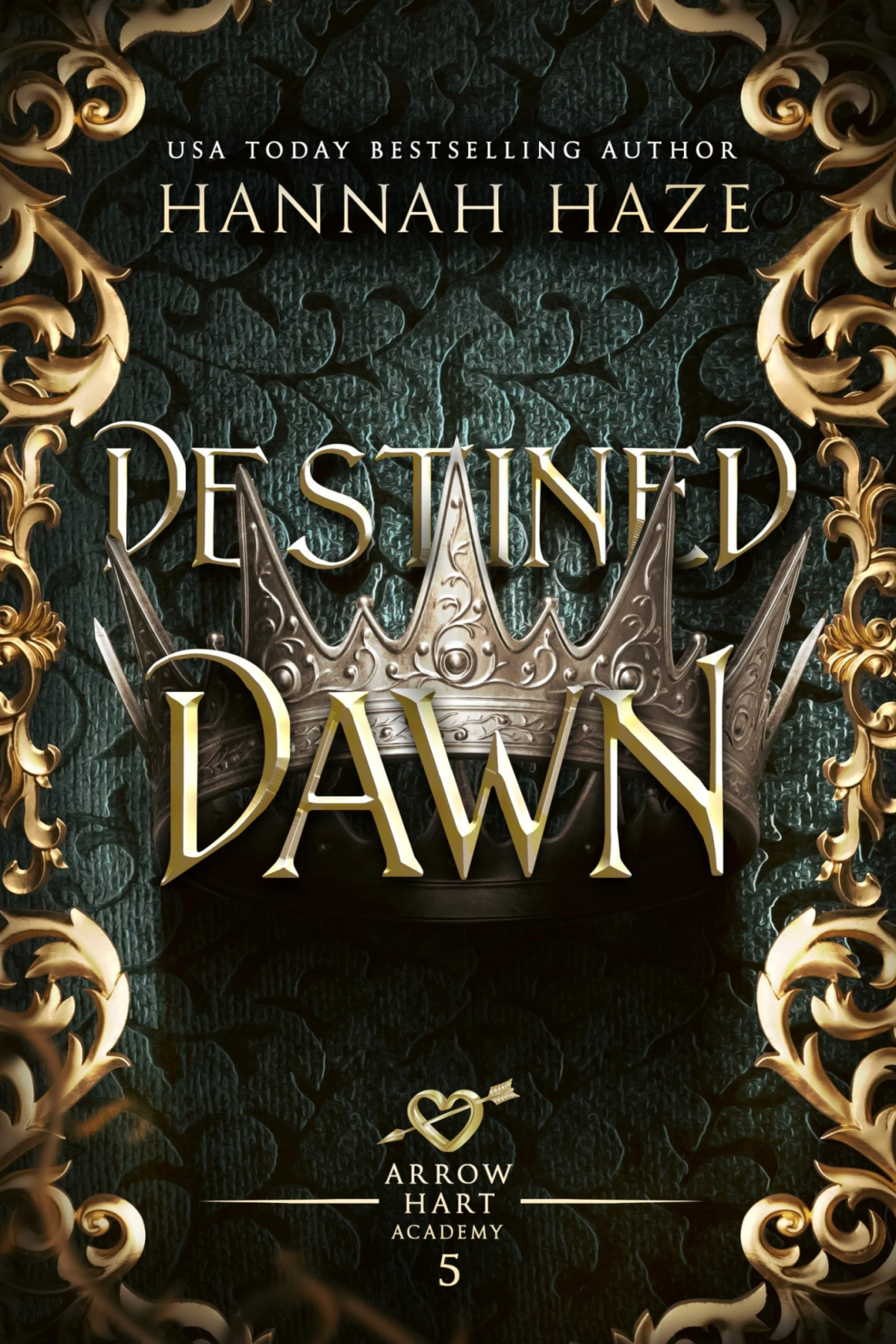 Arrow Hart Academy 5 Destined Dawn Hannah Haze