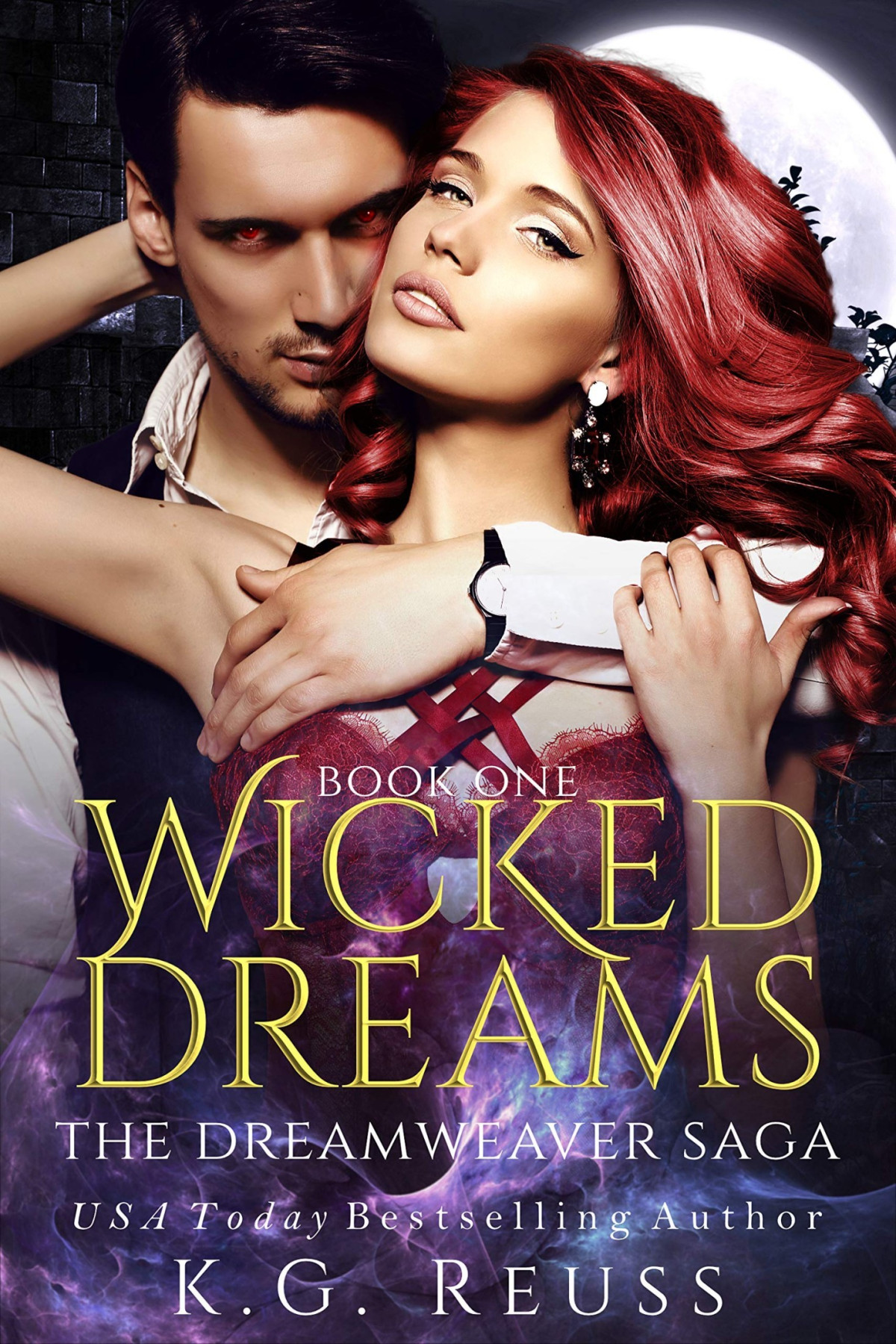 Dreamweaver Saga 1 Wicked Dreams K G Reuss