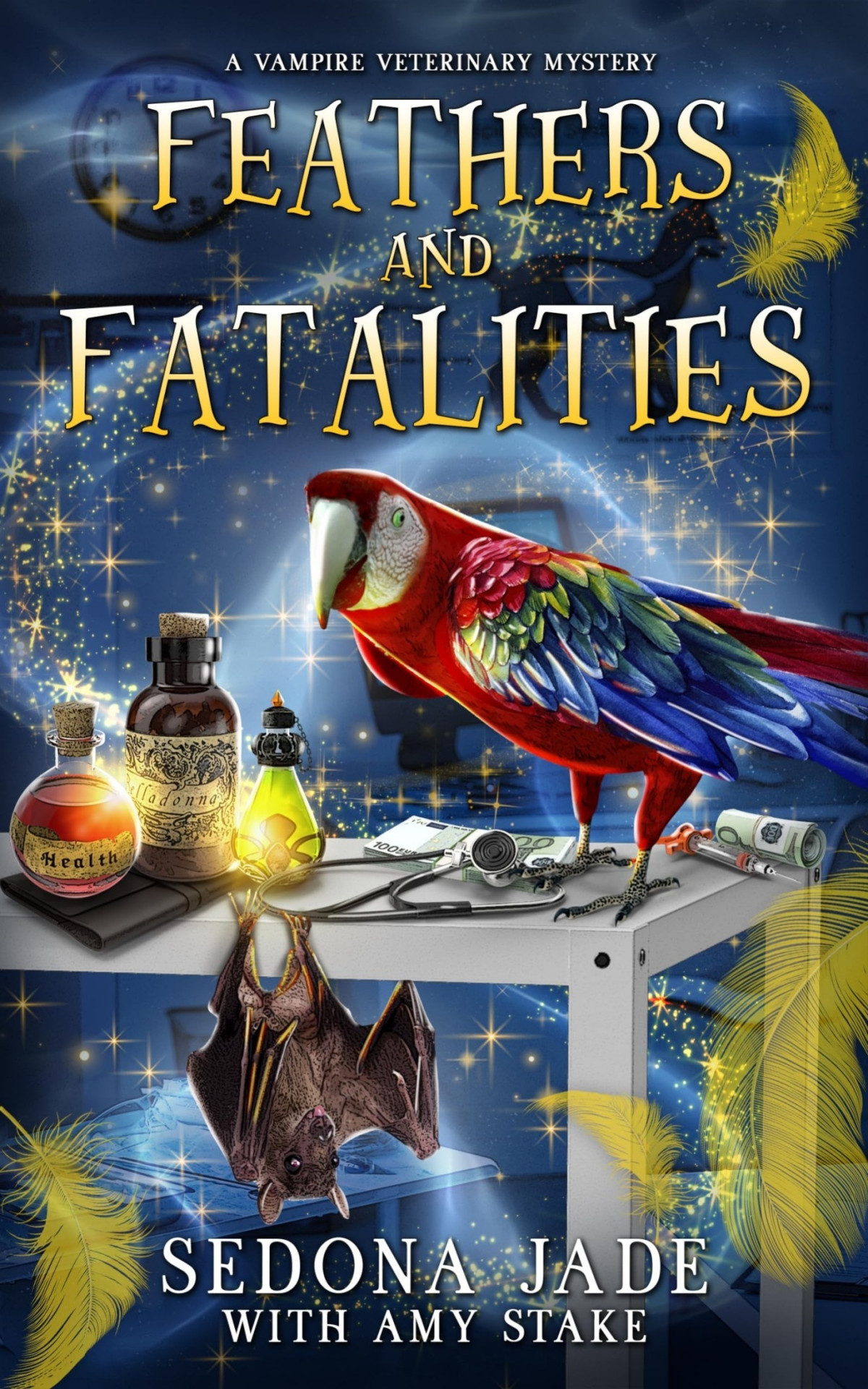 Vampire Veterinary Mystery 1 Feathers And Fatalities Sedona Jade Amy Stake Sedona Ashe Darci R Acula