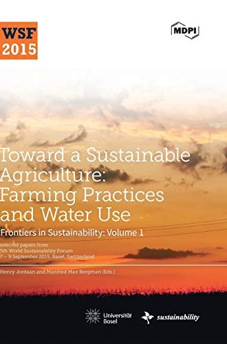 Toward A Sustainable Agriculture Farming Practices And Water Use Henry Jordaan