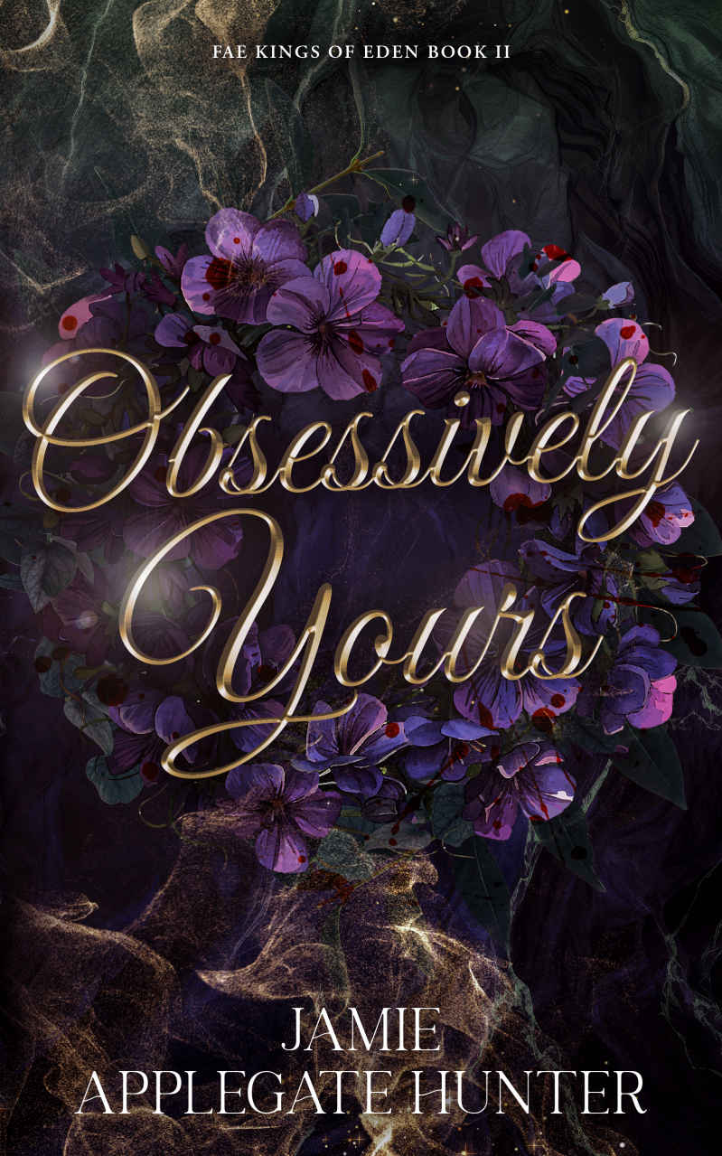 Obsessively Yours Standalone Fantasy Fated Mates Romance Fae Kings Of Eden Book 2 Jamie Applegate Hunter