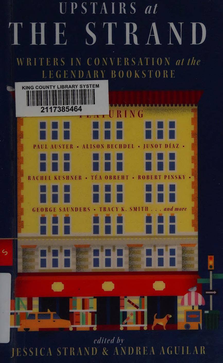 Upstairs At The Strand Writers In Conversation At The Legendary Bookstore Antho