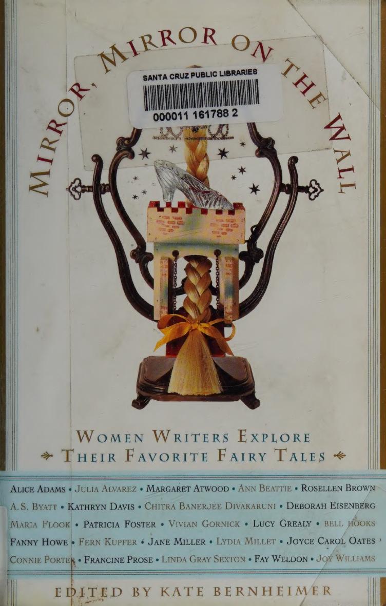 Mirror Mirror On The Wall Women Writers Explore Their Favorite Fairy Tales Alice Adams