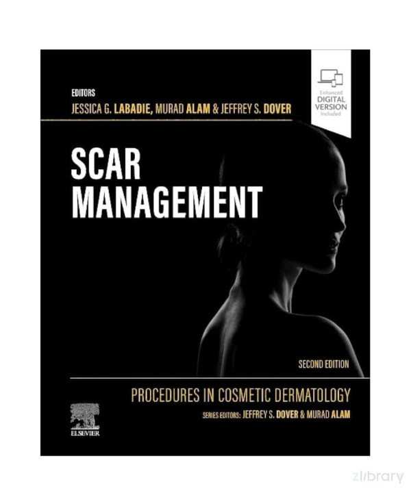 Procedures In Cosmetic Dermatology Scar Management 2nd Jessica G Labadie