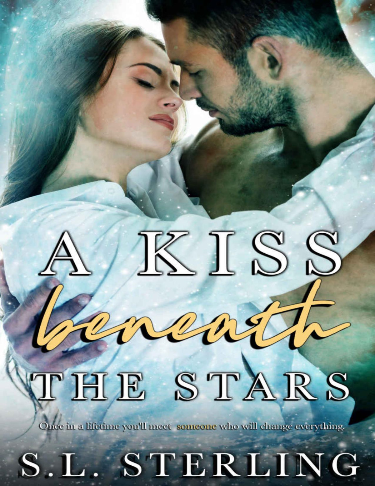 A Kiss Beneath The Stars The Malone Brothers Book 1 Sl Sterling