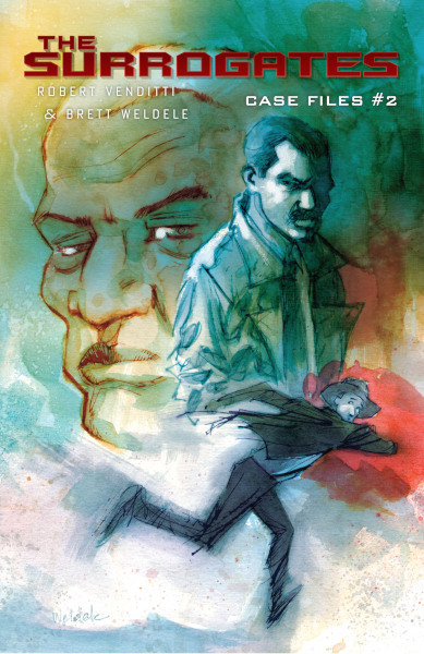 The Surrogates Case Files Issue 2 Robert Venditti Brett Weldele