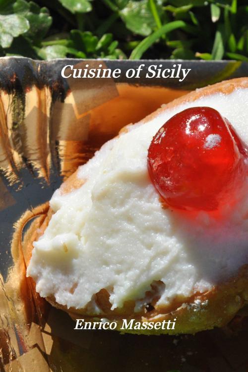 Cuisine Of Sicily Enrico Massetti