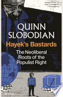 Hayeks Bastards Race Gold Iq And The Capitalism Of The Far Right 1st Edition Quinn Slobodian