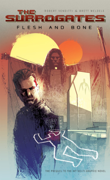 The Surrogates Flesh And Bone Robert Venditti Brett Weldele