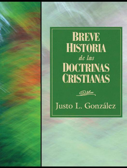 Breve Historia De Las Doctrinas Cristianas Justo L González