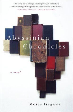 Abyssinian Chronicles Moses Isegawa