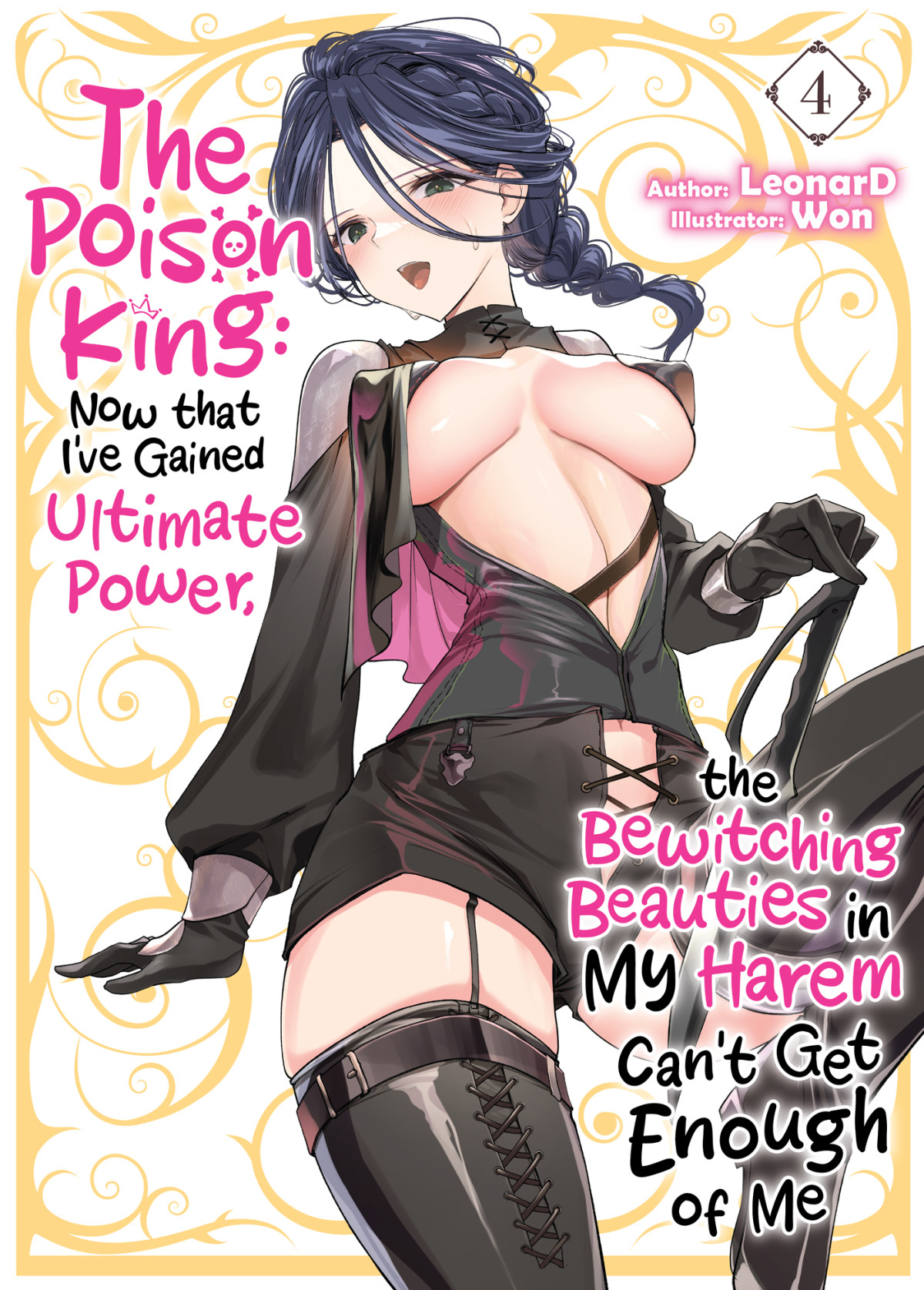 The Poison King Now That Ive Gained Ultimate Power The Bewitching Beauties In My Harem Cant Get Enough Of Me Volume 4 Leonard