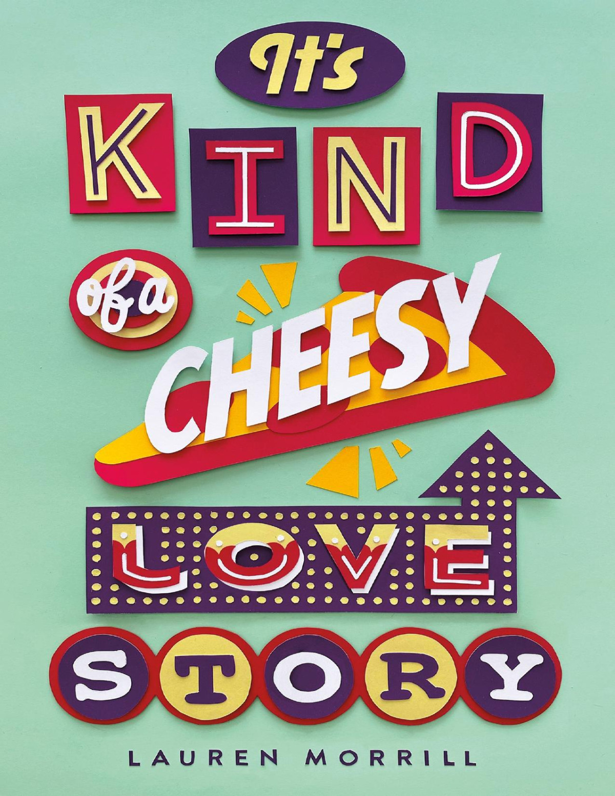 Its Kind Of A Cheesy Love Story Lauren Morrill