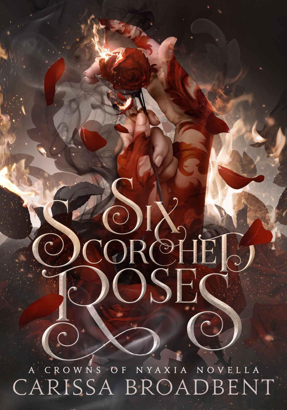 Crowns Of Nyaxia 15 Six Scorched Roses Carissa Broadbent