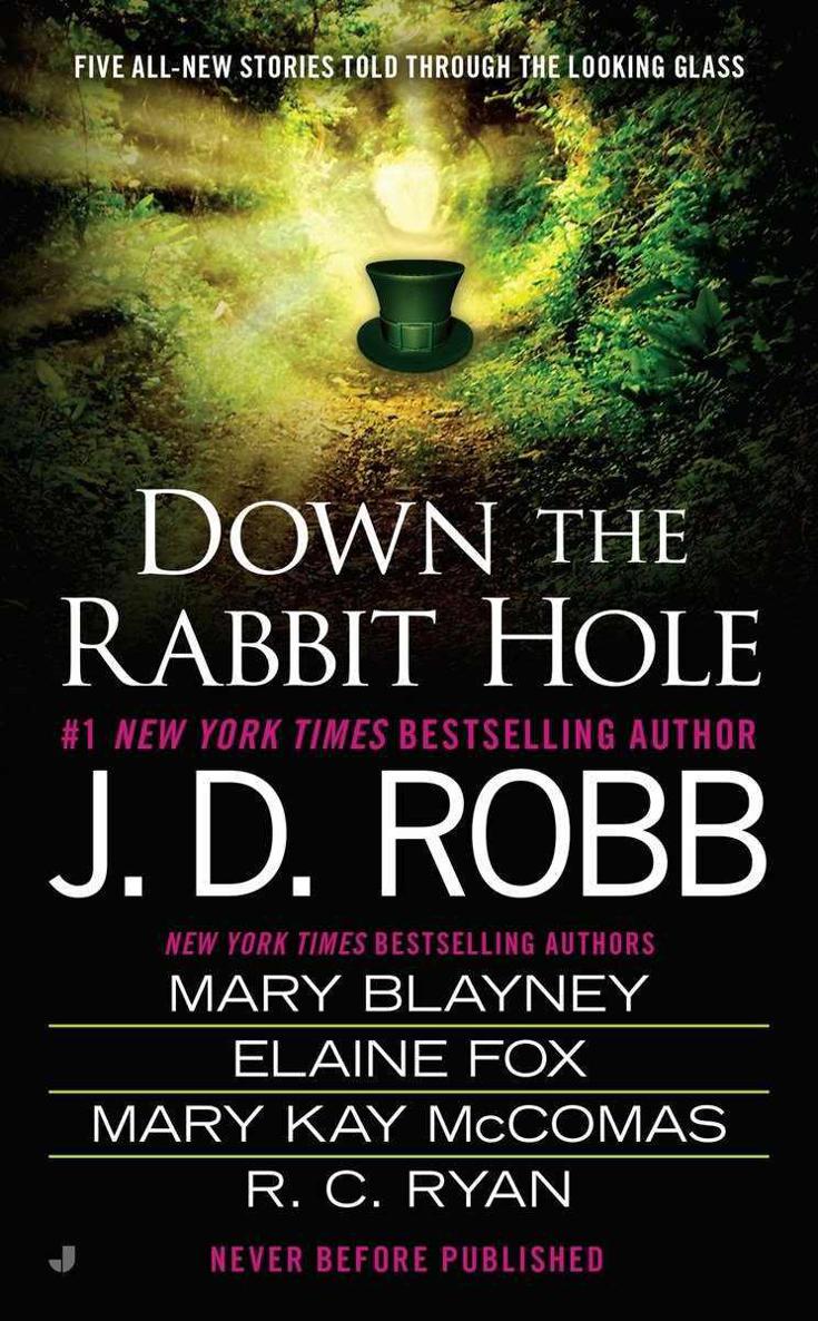Down The Rabbit Hole Mary Blayney J D Robb