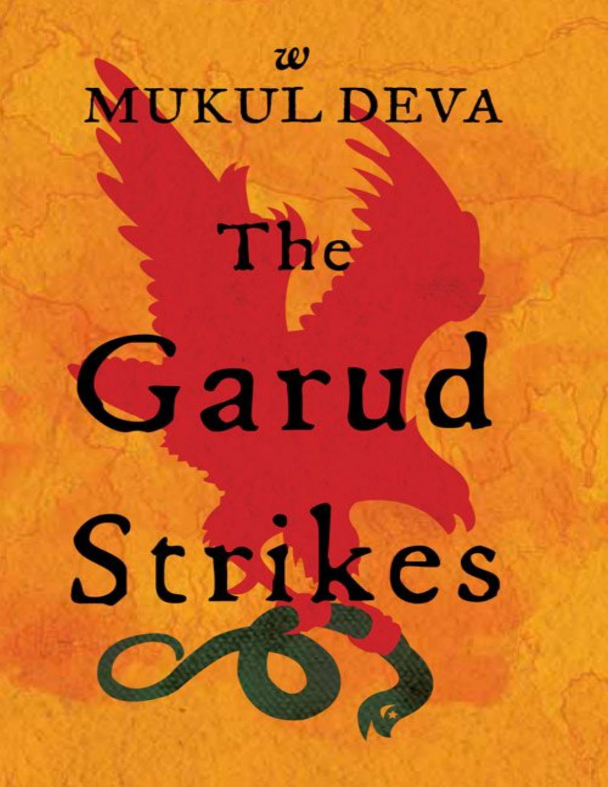 The Garud Strikes Mukul Deva