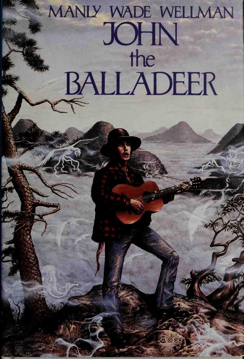 John The Balladeer Manly Wade Wellman