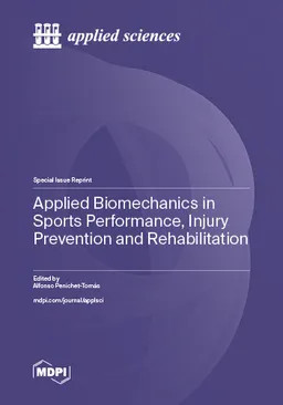 Applied Biomechanics In Sports Performance Injury Prevention And Rehabilitation Alfonso Penichettomás