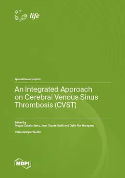 An Integrated Approach On Cerebral Venous Sinus Thrombosis Cvst Dragos Catalin Jianu