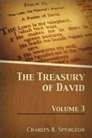 Spurgeons Treasury Of David Vol 3 Of 5 Psalms 61 90 C H Spurgeon