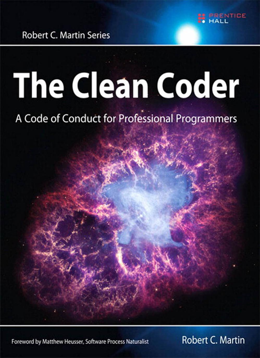 The Clean Coder A Code Of Conduct For Professional Programmers 1st Edition Robert C Martin