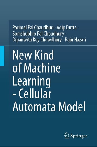 New Kind Of Machine Learning Cellular Automata Model Parimal Pal Chaudhuri