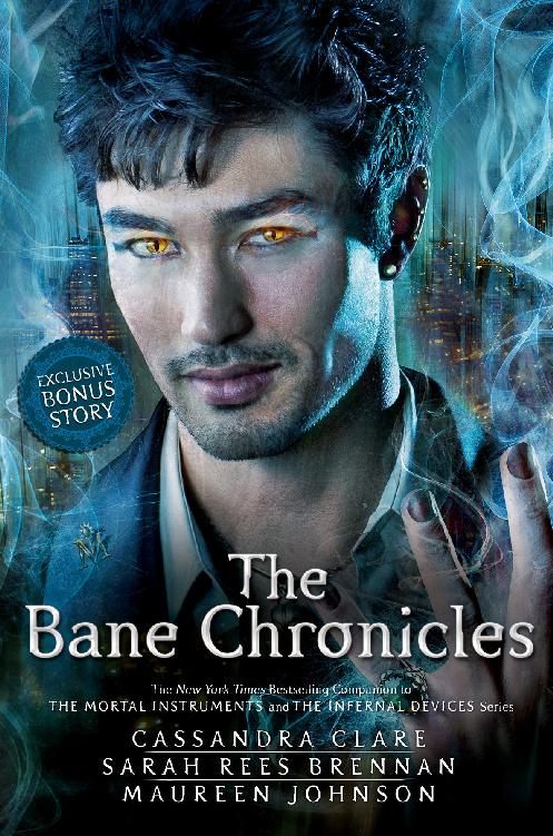 The Bane Chronicles Cassandra Clare Maureen Johnson Sarah Rees Brennan