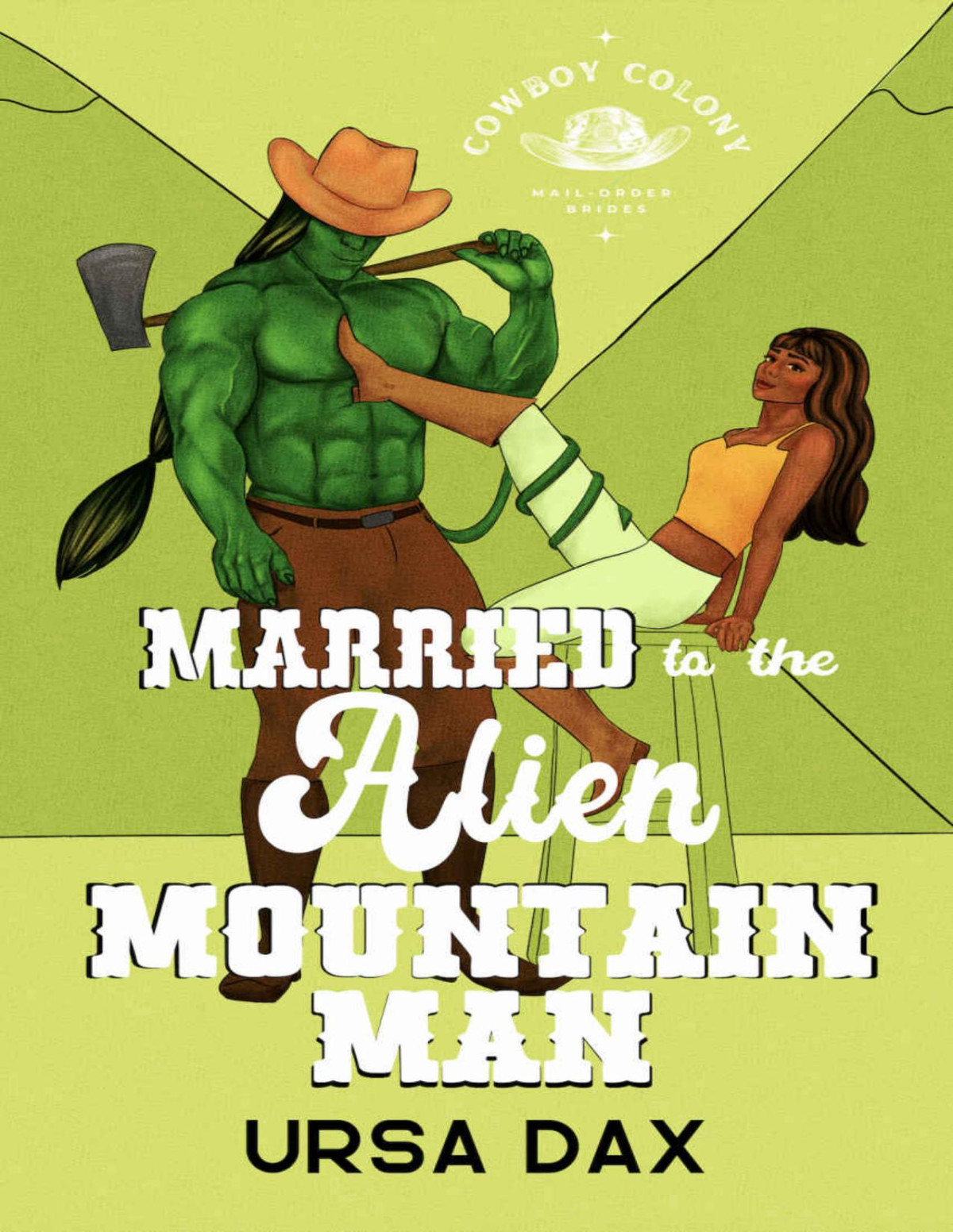 Married To The Alien Mountain Man Cowboy Colony Mailorder Brides Book 5 Ursa Dax