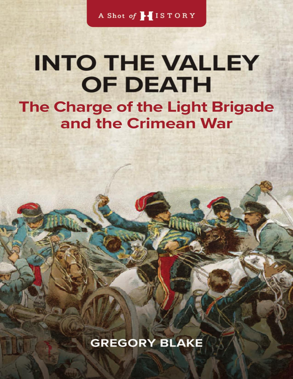 Into The Valley Of Death Gregory Blake
