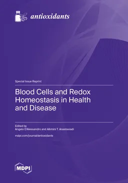 Blood Cells And Redox Homeostasis In Health And Disease Angelo Dalessandro