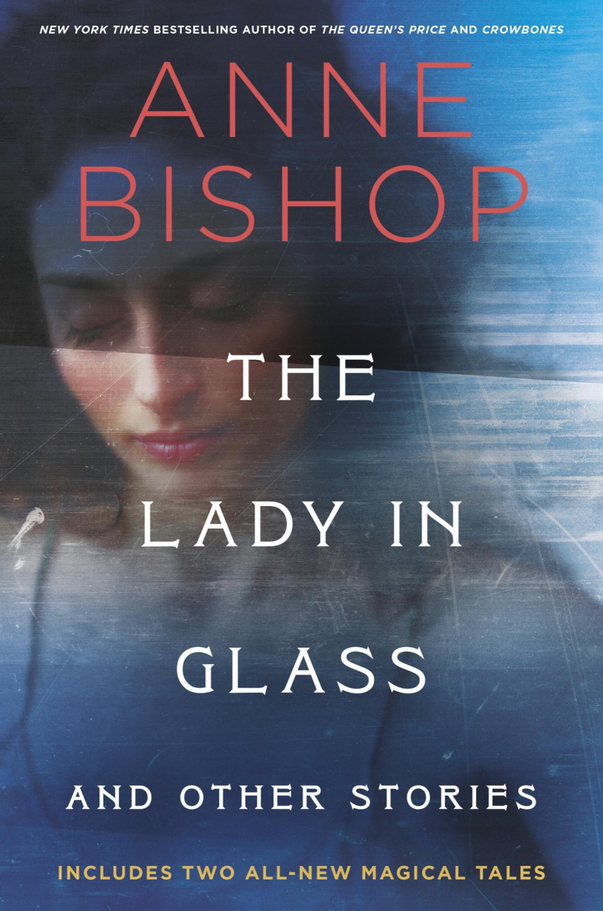 The Lady In Glass And Other Stories Anne Bishop