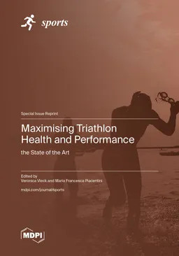 Maximising Triathlon Health And Performance The State Of The Art Veronica Vleck