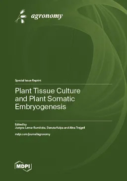 Plant Tissue Culture And Plant Somatic Embryogenesis Justyna Lemarumińska