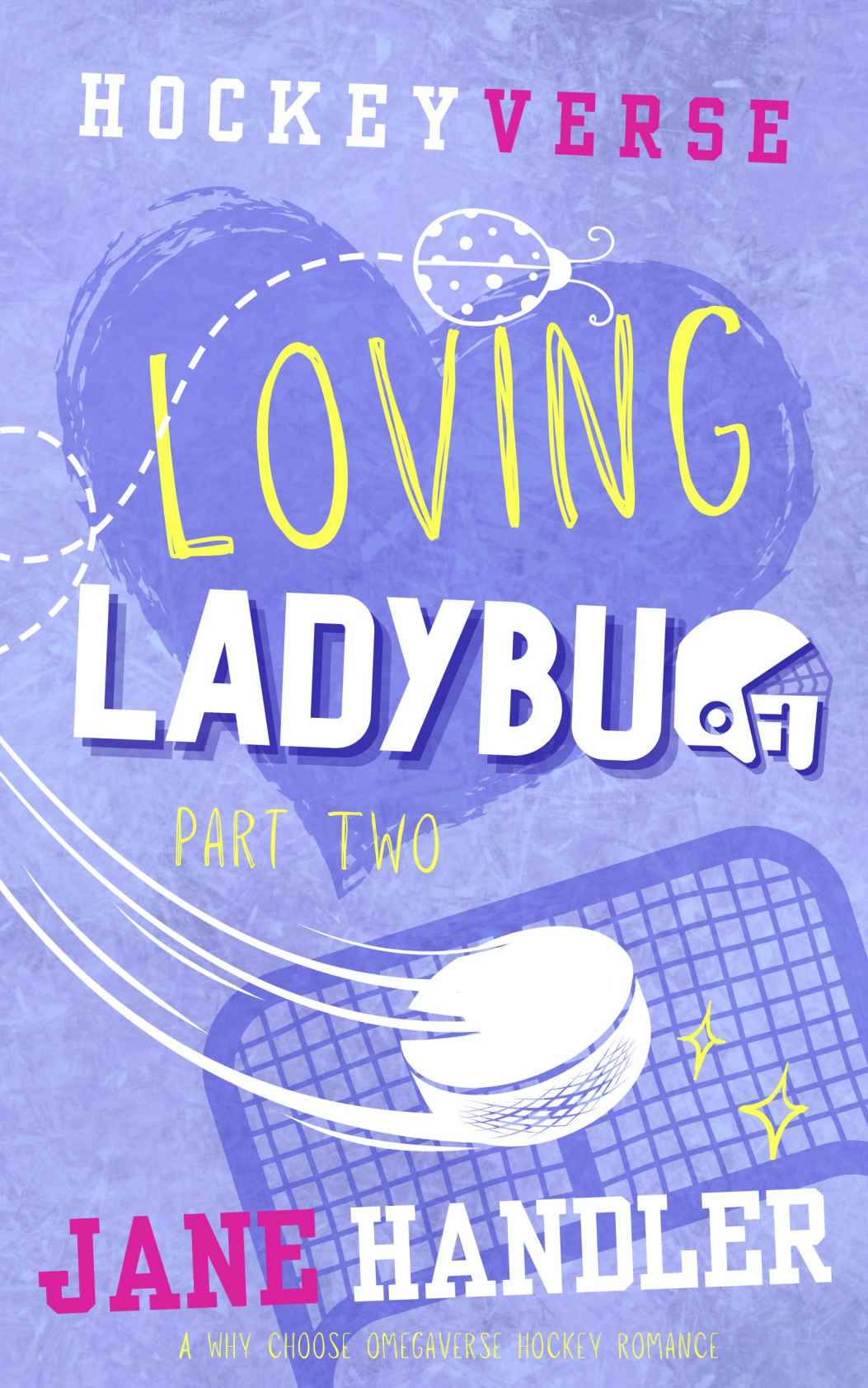 Loving Ladybug Part Two A Why Choose Omegaverse Hockey Romance Jane Handler
