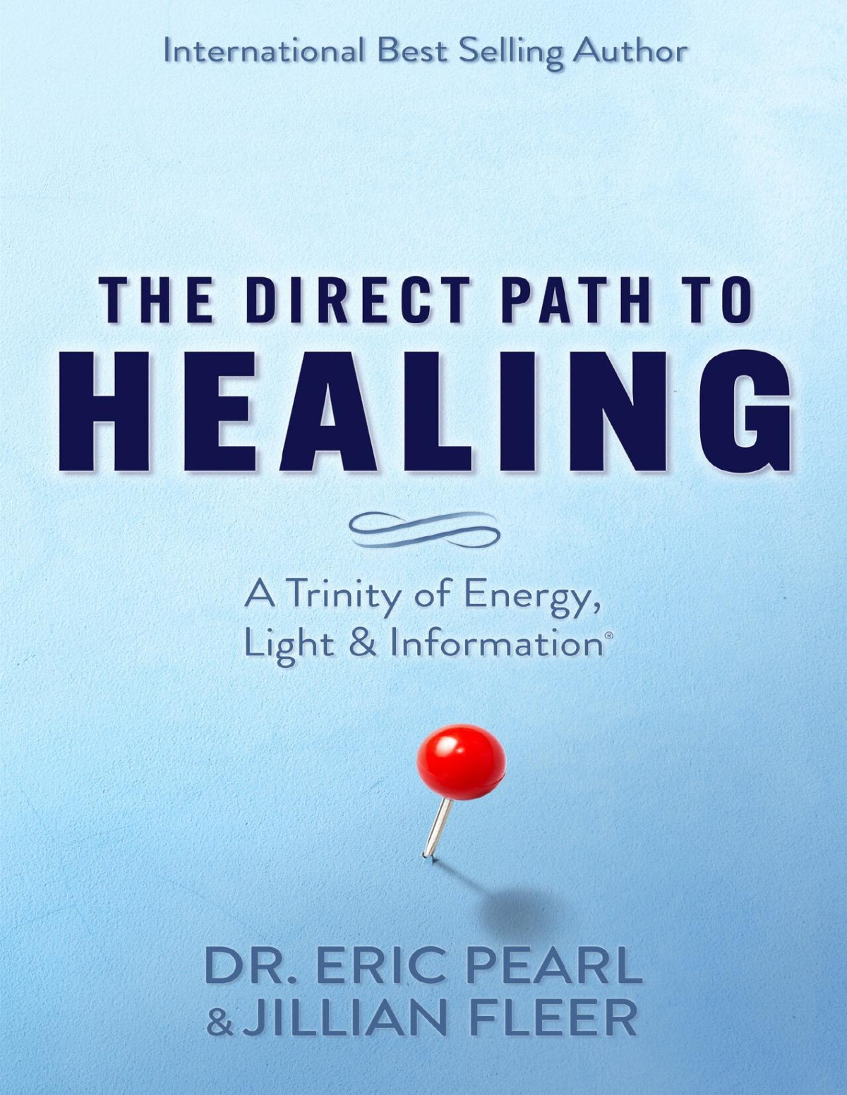 The Direct Path To Healing A Trinity Of Energy Light Information Dr Eric Pearl Jillian Fleer