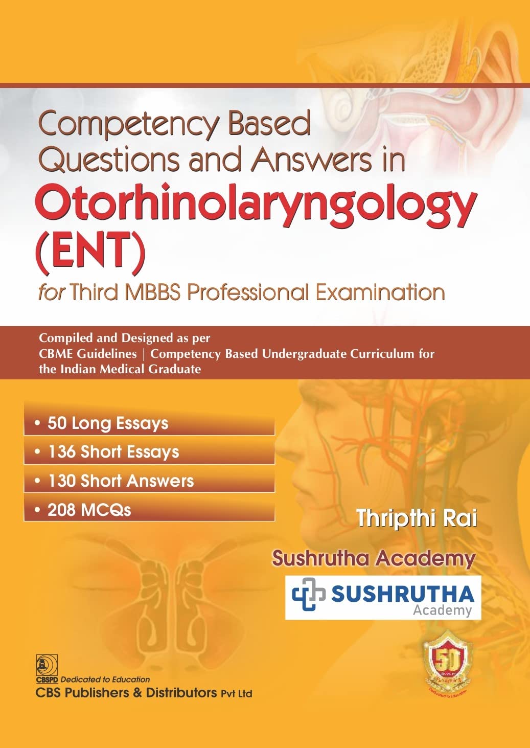 Competency Based Questions And Answers In Otorhinolaryngology Ent For Third Mbbs Professional Examination 1st Ed Thripthi Rai