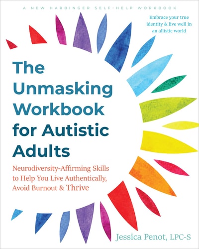 The Unmasking Workbook For Autistic Adults Workbook Jessica Penot