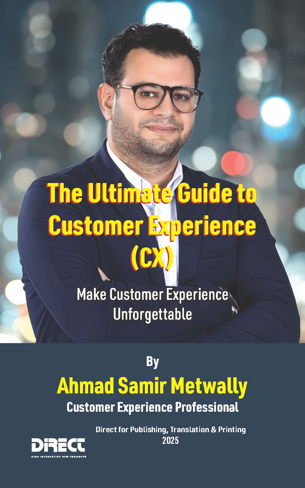 The Ultimate Guide To Customer Experience Cx Make Customer Experience Unforgettable Samir
