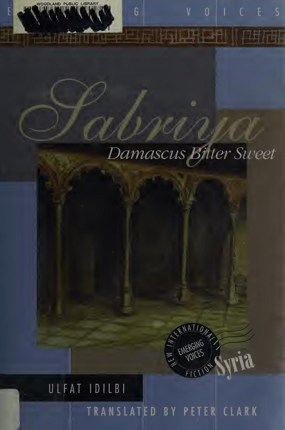 Sabriya Damascus Bitter Sweet A Novel Ulfat Idlibi