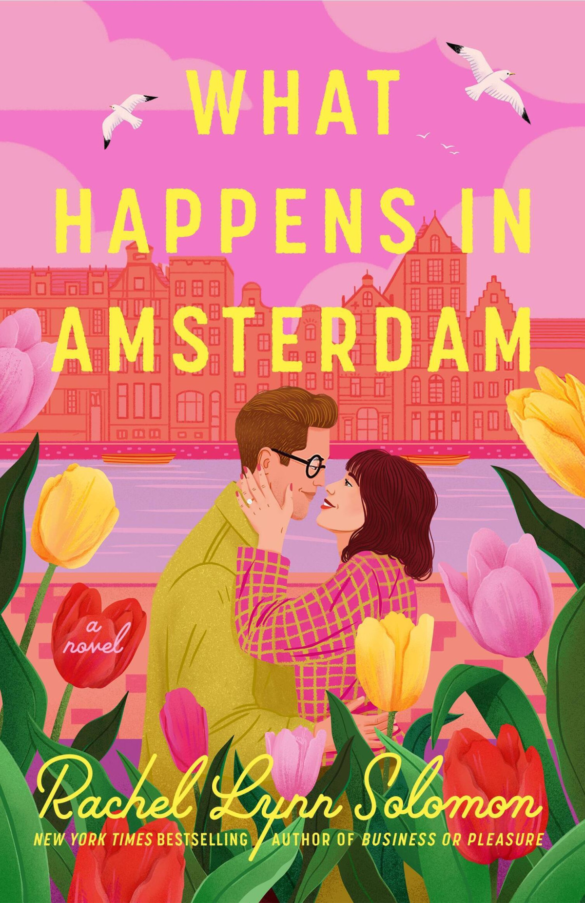 What Happens In Amsterdam 1st Edition Rachel Lynn Solomon