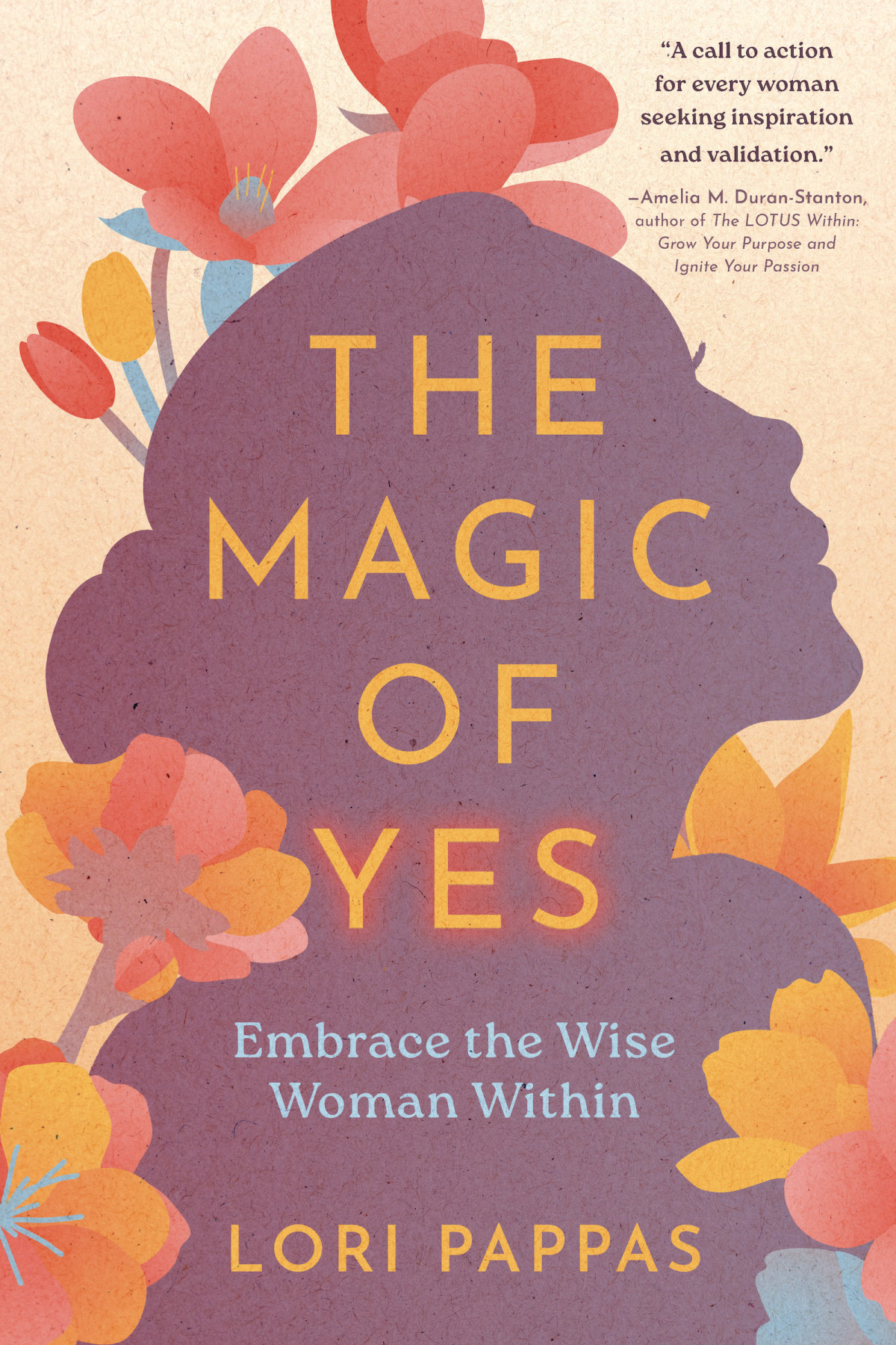 The Magic Of Yes Lori Pappas