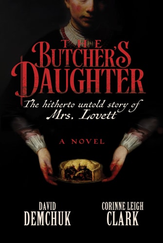 The Butchers Daughter 1st Edition David Demchuk Corinne Leigh Clark