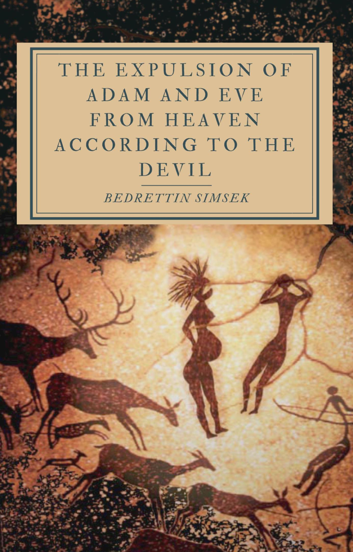 The Expulsion Of Adam And Eve From Heaven According To The Devil Bedrettin Simsek