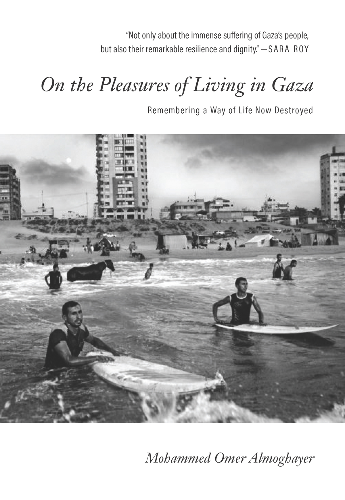 On The Pleasures Of Living In Gaza Mohammed Omer