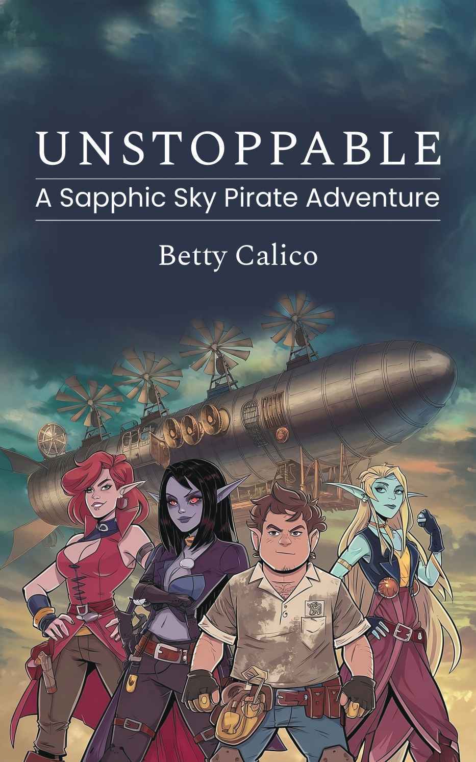 Unstoppable A Sapphic Sky Pirate Adventure Calico Betty