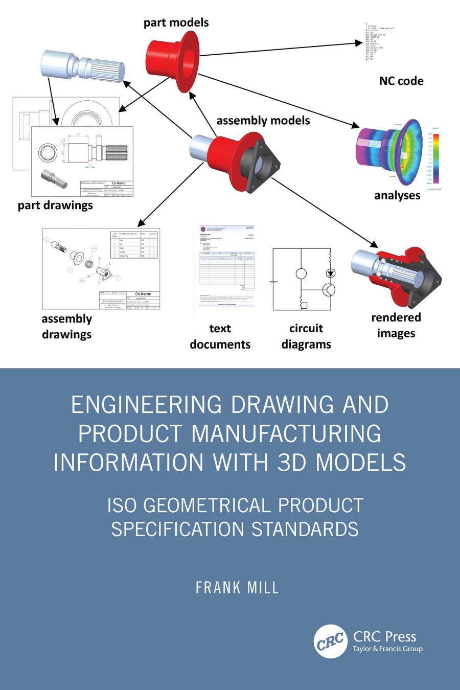 Engineering Drawing And Product Manufacturing Information With 3d Models 1st Edition Frank Mill
