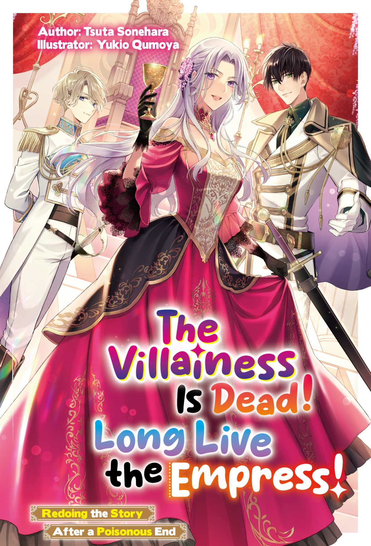 The Villainess Is Dead Long Live The Empress Redoing The Story After A Poisonous End Volume 1 Tsuta Sonehara